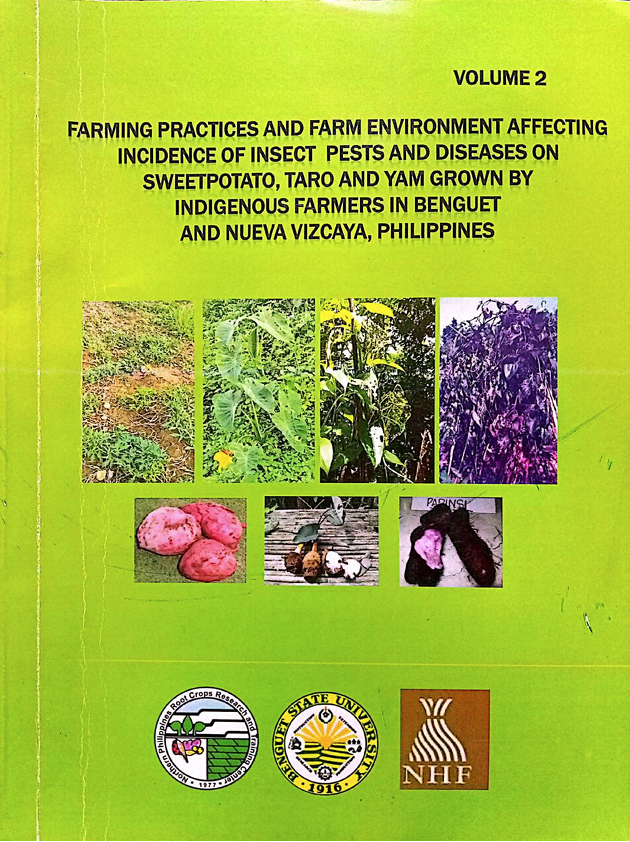 Farming Practices and Farm Environment Affecting Incidence of Insect Pests and Diseases on SweetPotato, Taro and Yam Grown by Indigenous Farmers in Benguet and Nueva Vizcaya, Philippines